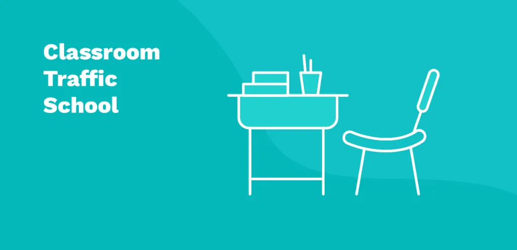 Classroom Traffic School