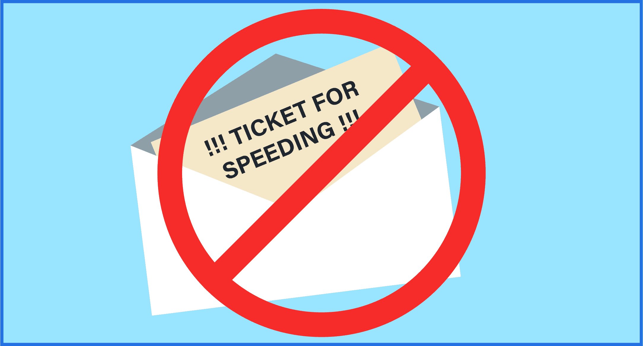 Image shows an envelope with a speeding ticket in it and a red prohibition circle over it suggesting no speeding tickets